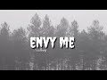 Envy Me - Calboy ||Lyrics