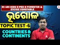 RI ARI ICDS, PEO, Forester, Excise Constable 2026 | Geography Topic Test | COUNTRIES &amp; CONTINENTS