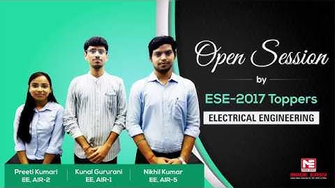 Open Session by ESE 2017 Toppers, Electrical Engineering