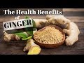 The Health Benefits of Ginger