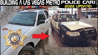 Building A Las Vegas Metro Police Car! Ford Crown Victoria 2022 Update!