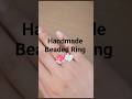 Handmade Beaded Ring 💖 🤍 | Easy Ring Making at Home | Trending Jewelry Design | Mokshi_Designs