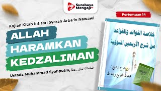 Kitab Intisari Syarah Arba'in Nawawi (14) : Pembahasan Hadits Ke 24 - Ustadz Muhammad Syahputra, Lc.