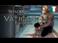 Shadows on the Vatican - Atto I: Avarizia - Longplay in italiano - Senza commento