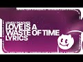 Lovely peaches  love is a waste of time lyrics