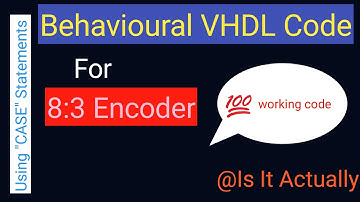 Behavioural VHDL code for 8:3 encoder / VHDL program for realising 8:3 encoder / VHDL programming