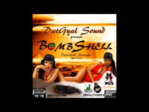 datgyal-sound---bombshell-mixtape---april-2013