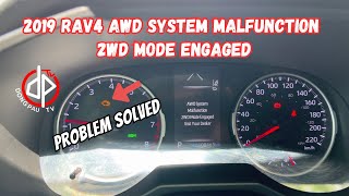 2019 TOYOTA RAV4 AWD SYSTEM MALFUNCTION 2WD MODE ENGAGED