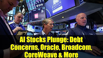 AI Stocks Plunge: Debt Concerns, Oracle, Broadcom, CoreWeave & More