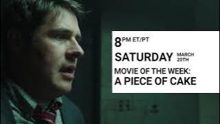 US MOVIE OF THE WEEK - A PIECE OF CAKE - SATURDAY 20 MARCH 8PM ET PT
