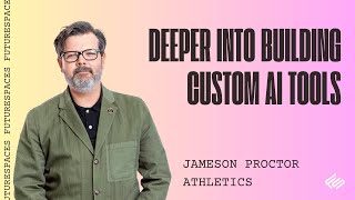 Deeper into building custom AI tools with Jameson Procotor