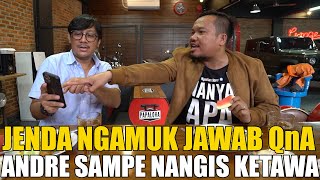 JENDA MARAH-MARAH JAWAB PERTANYAAN NETIZEN.. ANDRE DIMAKI-MAKI