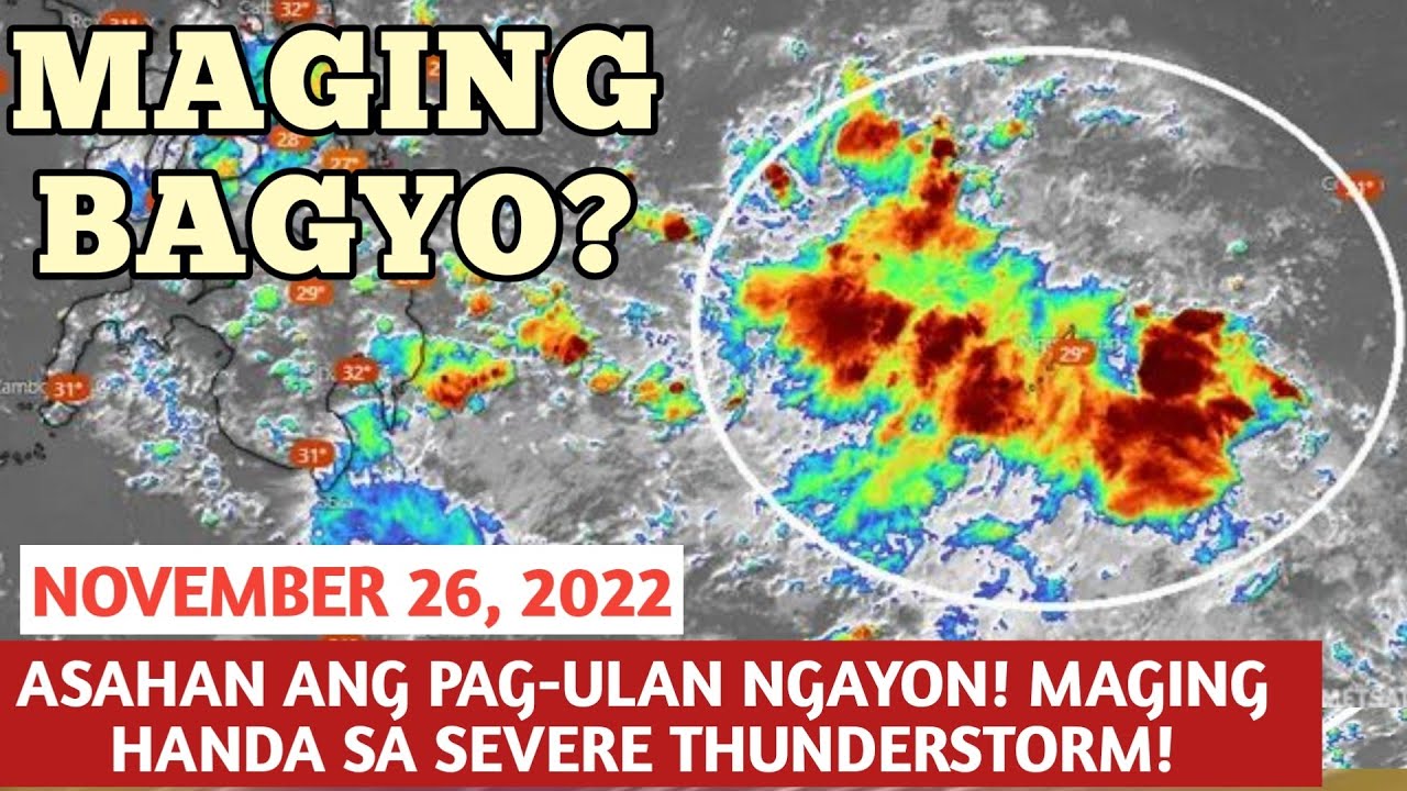 MAY LOW PRESSURE AREA SA LABAS NG PAR! NOVEMBER 26,2022 WEATHER UPDATE ...
