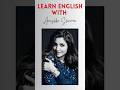 Learn English with Anushka Sharma