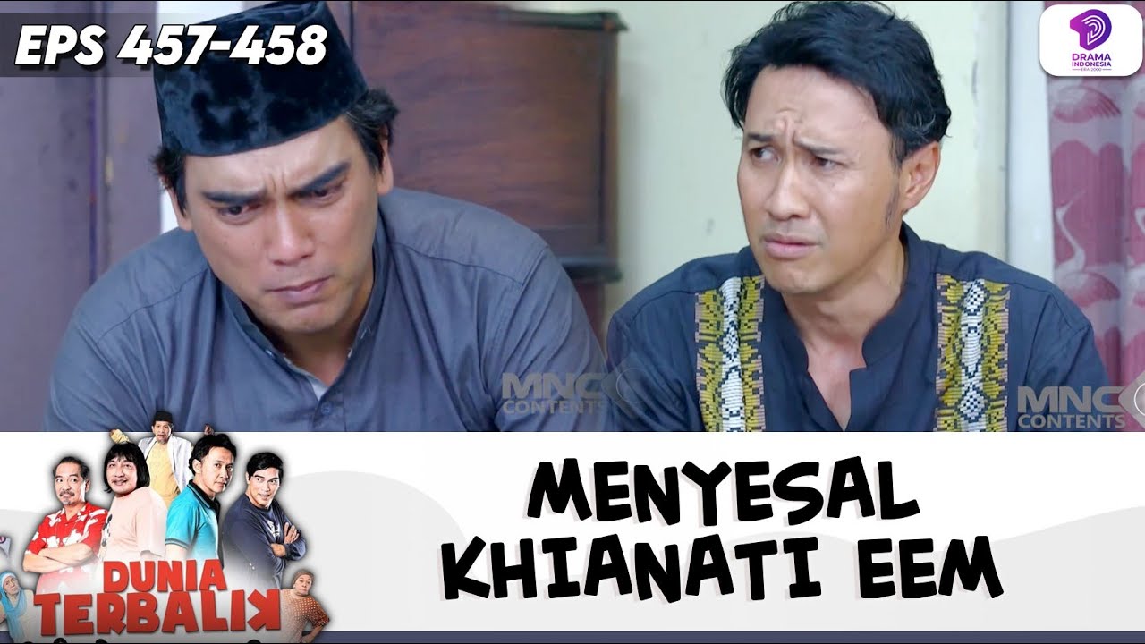ACENG TAMPAR DIRI SENDIRI, MERASA MENYESAL SUDAH KHIANATI EEM! | DUNIA TERBALIK | EPS.457-458 (3/10)