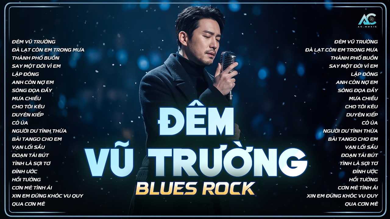 ĐÊM VŨ TRƯỜNG - BẢN PHỐI MỚI | TUYỂN TẬP NHẠC BLUES ROCK HAY NHẤT | ĐÊM VŨ TRƯỜNG ANH ĐÓN EM...