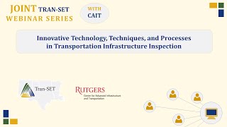 Joint Tran-SET Webinar Series: Infrastructure Inspection Technologies (Part 1)