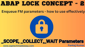 2. ABAP Lock Function Module | _Scope parameter | _Collect Parameter | _wait parameter etc in detail