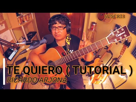 Como Tocar TE QUIERO Tutorial Guitarra RICARDO ARJONA - YouTube