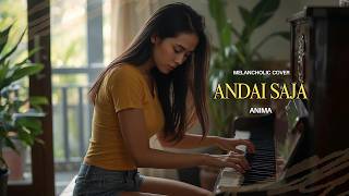 Andai Saja  Anima female Cover  Melancholic Acoustic Version