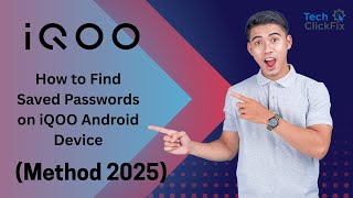 How to Find Saved Passwords on iQOO Android Device (Method 2025)