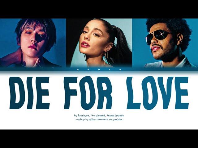 The Weeknd, Ariana Grande, Baekhyun – ❝DIE FOR LOVE ❞ | ColorCodedLyrics by Sauy