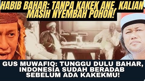 Habib Bahar Bilang Tanpa Kakeknya Kalian Masih Nyembah Pohon, Langsung Dikasih Paham Gus Muwafiq!