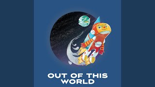 Out of This World
