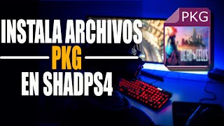 SOLUTION: INSTALL PKG FILES DIRECTLY ON SHADPS4