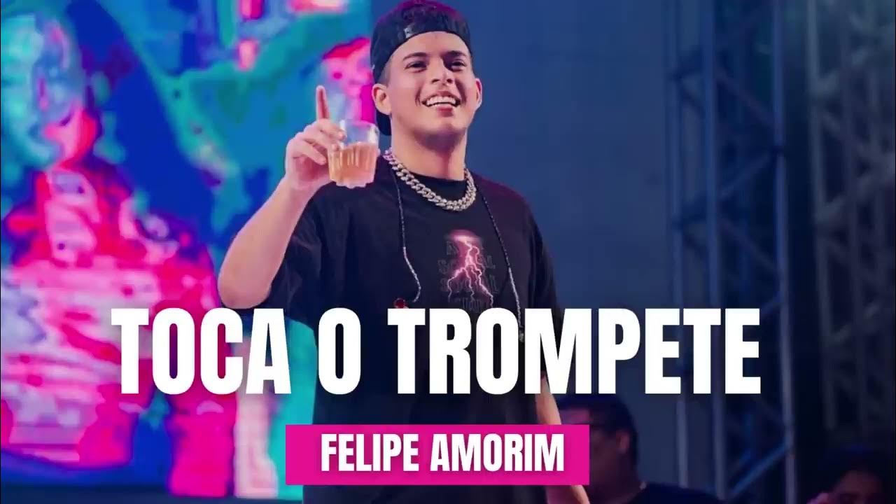 Toca o Trompete Felipe Amorim YouTube