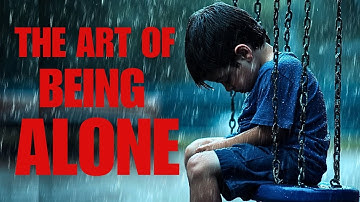 The Art of Being Alone