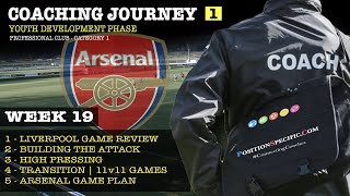 THE JOURNEY | WEEK 19 | PREPARING FOR ARSENAL