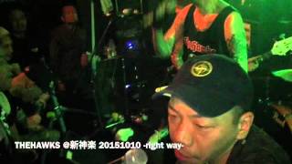 THEHAWKS @新神楽 20151010 -right way-