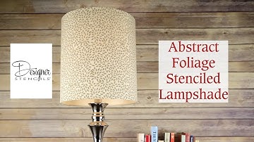 Lampshade Decor: DIY Stenciled Leaves Lampshade Personalization | Designer Stencils