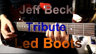 Jeff Beck tribute -Led Boots (Guitar Cover)