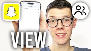 How To View Blocked List On Snapchat  Full Guide