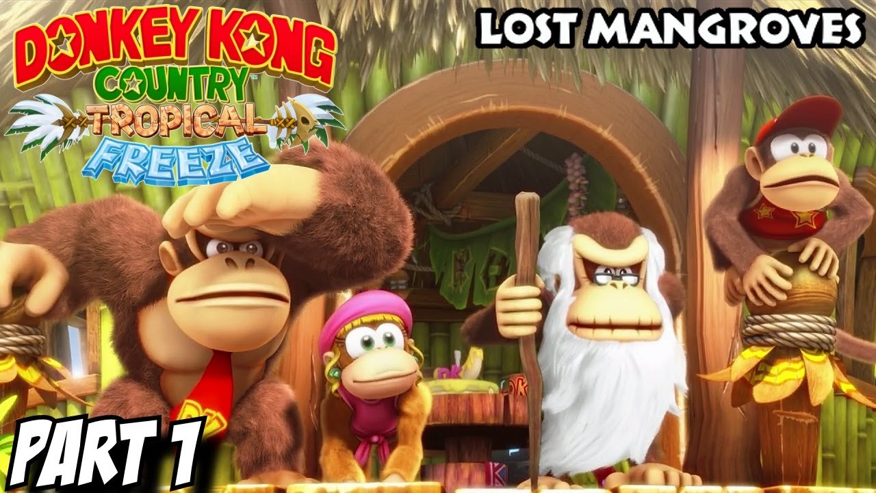Donkey Kong Country Tropical Freeze Gameplay Walkthrough Part 1 - Lost Mangroves 100%