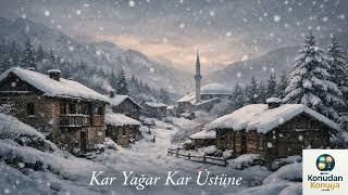 Kar Yağar Kar Üstüne
