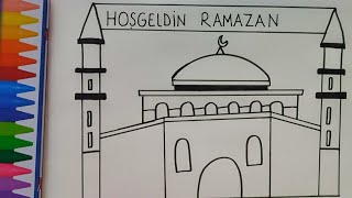 Hoş Geldin Ramazan Kolay Cami Çizimi Ramazan Resmi Nasıl Çizilir?