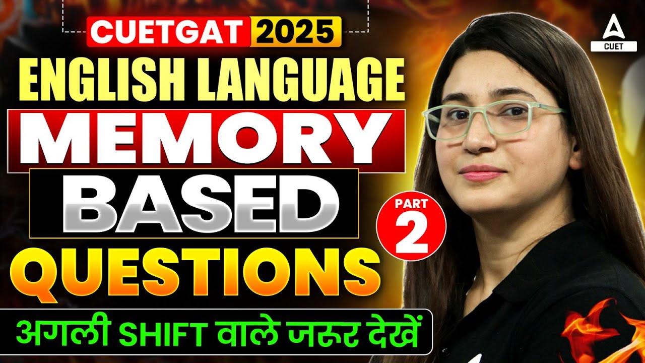 CUET 2025 | English Language | Top Memory Based Questions | अगली Shift ...