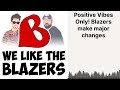 Positive Vibes Only! Blazers make major changes | We Like the Blazers
