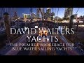 David Walters Yachts - Premier Brokerage Services For Blue Waters Yachts Since 1982