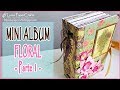 Mini Album Floral - Parte 1 - TUTORIAL SCRAPBOOKING | Luisa PaperCrafts