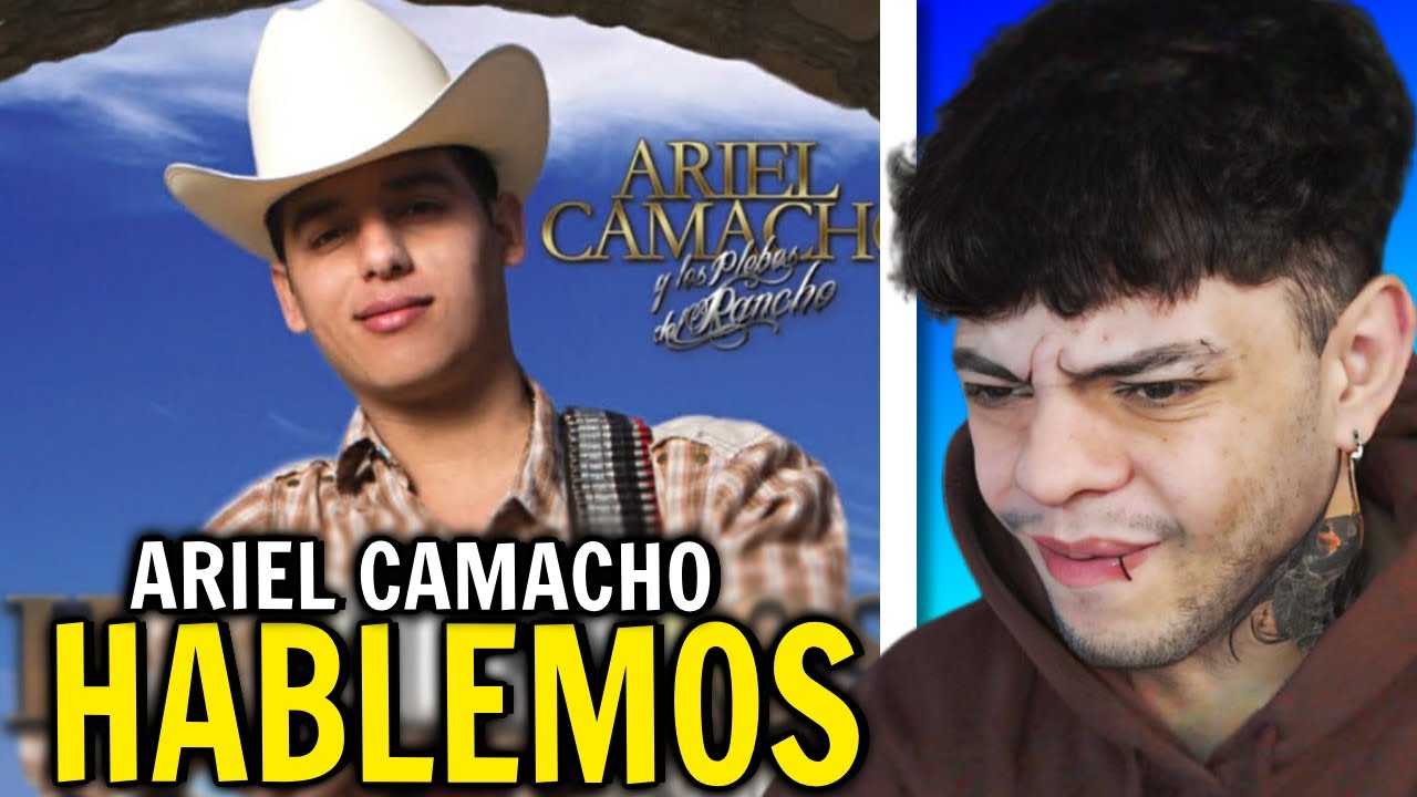 (REACCIÓN) ARIEL CAMACHO - HABLEMOS