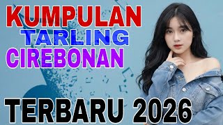 Download Lagu KUMPULAN TARLING CIREBONAN || TERBARU 2026 MP3
