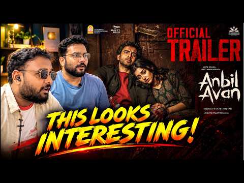 ANBIL AVAN TRAILER 🤯🔥 | ASHOK SELVAN x PREITY MUKHUNDHAN | THIS LOOKS INTERESTING! | REACTION