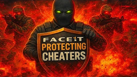 FACEIT PROTECTING CHEATERS