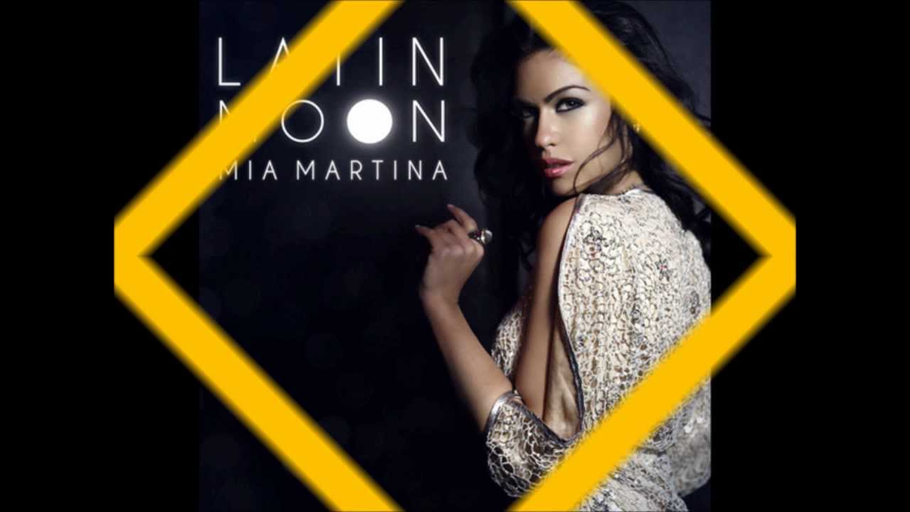 Mia Martina Latin Moon Mp3