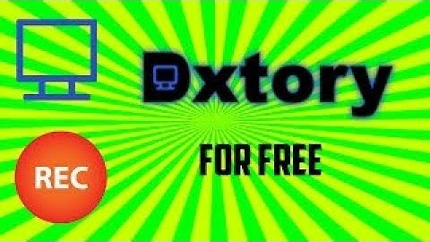 How To Get Dxtory Full Version Free! [Download SEPTEMBER 2017]