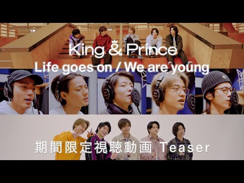 King & Prince 12th Single「Life goes on / We are young」期間限定 ...